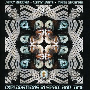 Explorations In Space and Time , Jamey Haddad