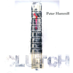 Clutch , Peter Hammill