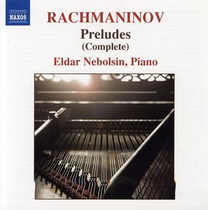 Preludes Op 23 & 32 , Eldar Nebolsin
