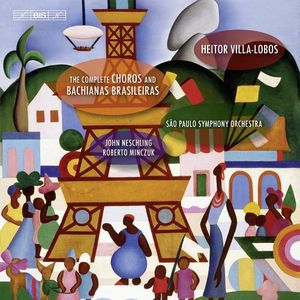 Complete Choros & Bachianas Brasileiras , Roberto Minczuk