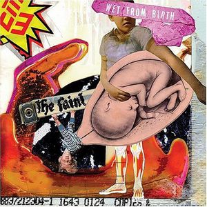 Wet from Birth , The Faint