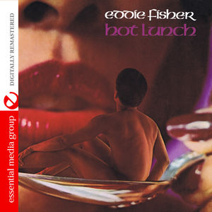 Hot Lunch , Eddie Fisher