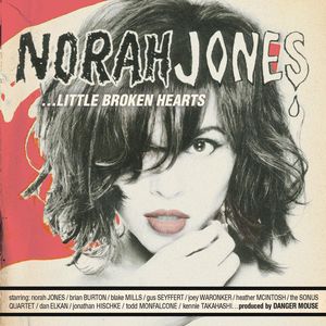 Little Broken Hearts , Norah Jones