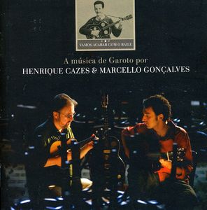 Vamos Acabar Com O Baile: A Musica de Garoto [Import]