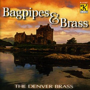 Bagpipes & Brass , Denver Brass