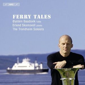 Ferry Tales , Trondheim Soloists (Trondheimsolistene)