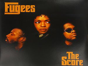 Score , The Fugees