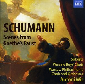 Scenes from Goethe's Faust , Antoni Wit
