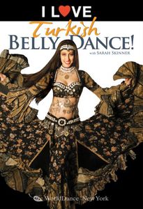 I Love Turkish Bellydance , Sarah Skinner