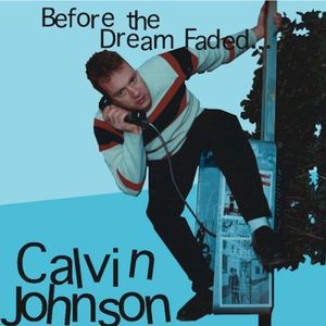 Before the Dream Faded , Calvin Johnson