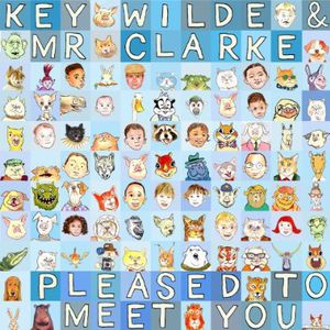 Pleased to Meet You , Key Wilde