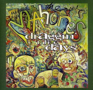 Draggin the Days , The Mahones