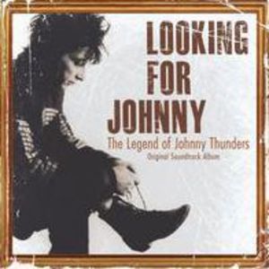 Looking for Johnny (Original Soundtrack) , Johnny Thunders