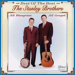 Best of the Best of Gospel , The Stanley Brothers
