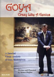 Goya: Crazy Like a Genius