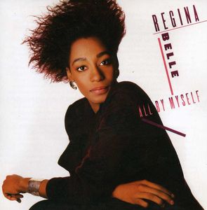 All By Myself , Regina Belle