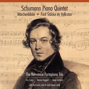Schumann: Piano Quintet , Benvenue Fortepiano Trio