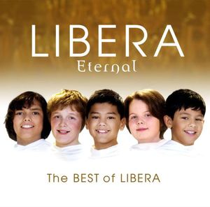 Eternal: The Best of Libera , Libera