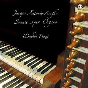 Jacopo Antonio Arighi: Sonate per Organo 