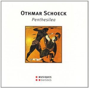 Schoeck / Naef / Behle / Reinhard / Venzago : Penthesilea Opera in 1 Act , Mario Venzago