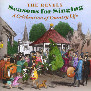 Seasons for Singing: Celebration of Country Life , The Christmas Revels