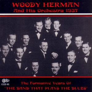 Formative Years of the Band That Plays the Blues , Woody Herman