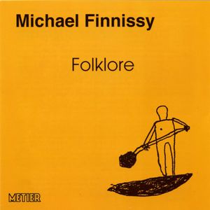 Folklore: Piano Works , Michael Finnissy