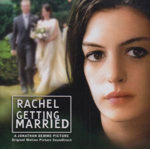 Rachel Getting Married (Original Soundtrack) , Various Artists