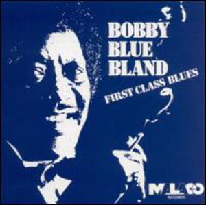 1st Class Blues , Bobby "Blue" Bland
