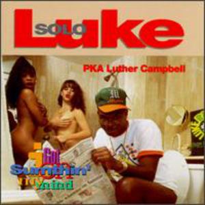 I Got Sumthin' On My Mind (clean) , Luke