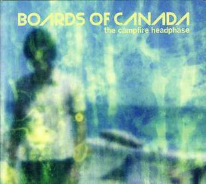 Campfire Headphase , Boards of Canada