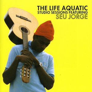 Life Aquatic Studio Sessions , Seu Jorge
