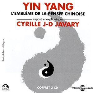 Yin Yang ; L'Embleme De La Pensee Chinoise , Cyrille J-D