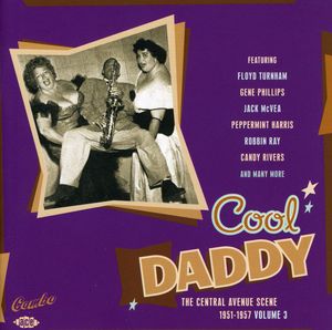 Cool Daddy: The Central Avenue Scene 1951-1957, Vol. 3 [Import] , Various Artists