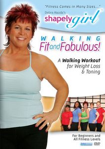 Shapely Girl: Walking Fit and Fabulous! , Debra Mazda M.Ed.