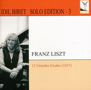 12 Grandes Etudes S 138: Solo Edition 3 , Idil Biret