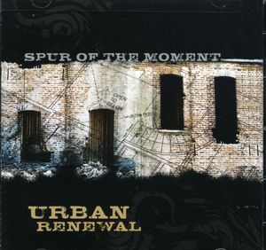 Urban Renewal , Spur of Moment