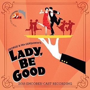 Lady Be Good (2015 Encores Cast Recording) , Various Artists