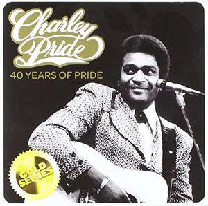 Charley Pride: 40 Years Of Pride [Import] , Charley Pride