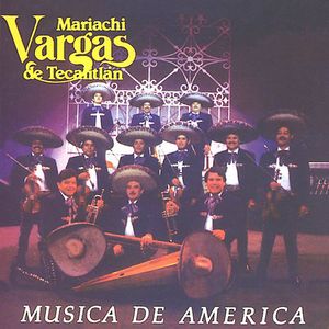 Musica de America , Mariachi Vargas de Tecalitl n