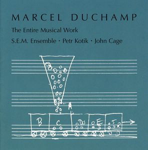 Entire Musical Work , Marcel Duchamp