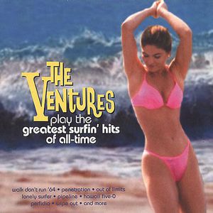 The Ventures Play The Greatest Surfing Hits Of All Time , The Ventures