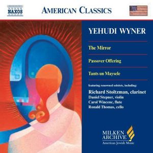 Milken Archive of American Jewish Music: Mirror , Yehudi Wyner