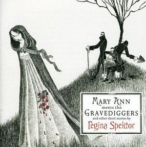 Mary Ann Meets the Gravediggers & Other Short [Import] , Regina Spektor