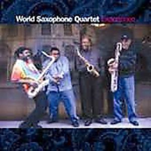 Experience , World Saxophone Quartet