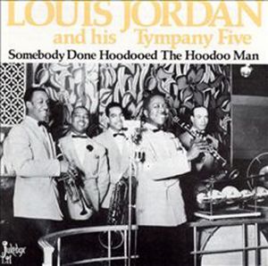 Somebody Done Hoodooed , Louis Jordan