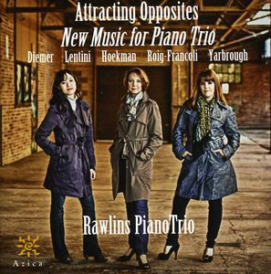 Attracting Opposites: New Music for Piano Trio , Rawlins Piano Trio