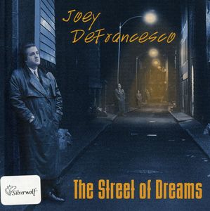 The Street Of Dreams , Joey DeFrancesco