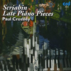 Late Piano Pieces , Paul Crossley