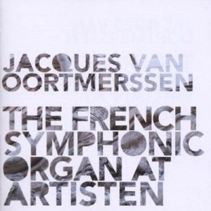 French Symphonic Organ at Artisten , Jacques van Oortmerssen